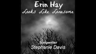 Erin Hay  LOOKS LIKE LONESOME [upl. by Cindelyn]