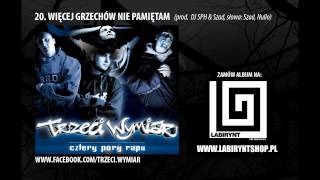 20 Trzeci Wymiar  Więcej grzechów nie pamiętam prod DJ SPH amp Szad CZTERY PORY RAPU [upl. by Anissej]