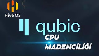 Cpu Qubic Madenciliği Nasıl Yapılır  Hiveos [upl. by Mensch97]