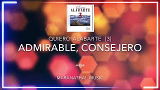 QUIERO ALABARTE 3  ADMIRABLE [upl. by Xineohp]