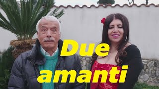 Due amanti [upl. by Emersen]