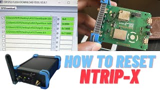 How to Flash amp Reset your NTRIPX GNSElectronics StepbyStep Guide  ONOCOY DePIN GNSS Project [upl. by Noiramed]