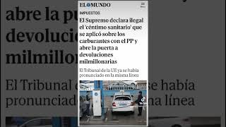 El supremo declara ilegal el centimo sanitario que se aplico sobre los carburantes con el pp y abre [upl. by Hafital]