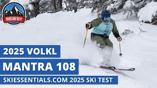 2025 Volkl Mantra 108  SkiEssentialscom Ski Test Review [upl. by Nodlew]