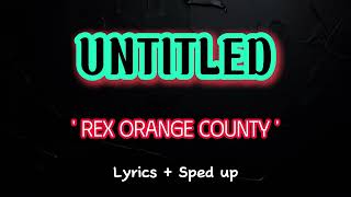 Rex Orange County  Untitled Speed Up [upl. by Witcher]