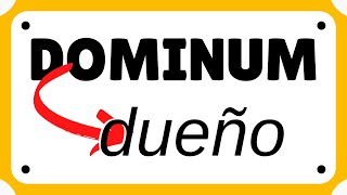 DOMINUM › «dueño» EVOLUCIÓN LATÍN › español [upl. by Federico87]