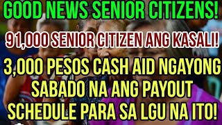 ✅ALERTO SENIOR CITIZENS NGAYONG SABADO NA 3000 PESOS CASH AID PAYOUT SCHEDULE FOR 3RD QUARTER [upl. by Franchot]