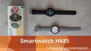 👉 Smartwatch HK85 🎁 Unboxing presentación y funciones en español📅 2023 🤯 Pantalla AMOLED y más [upl. by Hewett414]