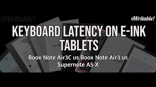 Keyboard Latency on EInk Tablets Boox Note Air3 vs Boox Note Air3 C vs Supernote A5X [upl. by Nanor141]