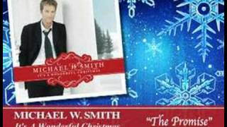 Michael W Smith  The Promise [upl. by Bentlee]