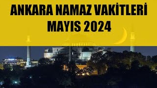 Ankara Namaz Vakitleri  MAYIS 2024 [upl. by Henleigh468]