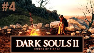 DARK SOULS 2 SEEKER OF FIRE 20  O mod que muda tudo 4 [upl. by Jervis772]