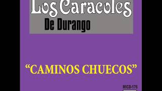 LOS CARACOLES DE DURANGO CUATRO PAREDES [upl. by Jaycee]