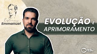 Evolução e aprimoramento  Reflexões com Emmanuel  Saulo César [upl. by Ettesus]