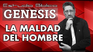 LA MALDAD DE LOS HOMBRE SEGUN GENESIS 6 N°05 [upl. by Adnarb]