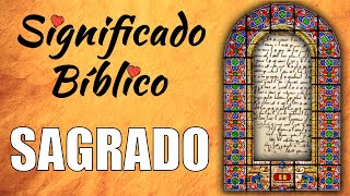 Sagrado Significado Bíblico  ¿Qué Significa Sagrado en la Biblia 🙏 [upl. by Yalc]