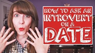 How to Ask an Introvert on a Date [upl. by Rinee]