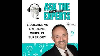 Lidocaine vs Articaine Which is Superior Ask The Expert with Tom Viola [upl. by Sidhu877]