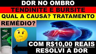 Dor no ombro qual a causa remédio tratamento tendinite e bursite Como curar a dor [upl. by Herald872]