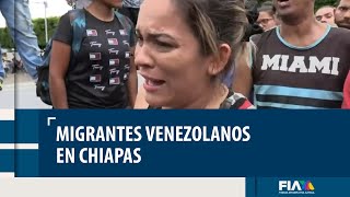 Migrantes venezolanos en Chiapas sin dinero con hambre y sin esperanza [upl. by Yrahcaz843]