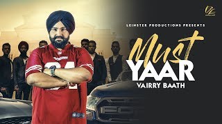 Must Yaar  Vairry Baath  Full Video  Latest Punjabi Song 2018  New Punjabi Songs 2018 [upl. by Akcirret971]