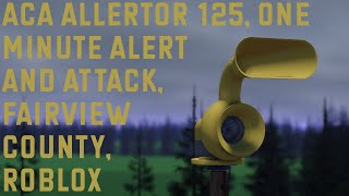 ACA Allertor125 one minute alert and attack Fairview County ROBLOX [upl. by Tiffie]