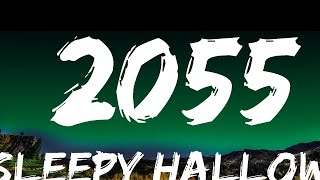 Sleepy Hallow  2055 Lyrics [upl. by Ennaylloh]