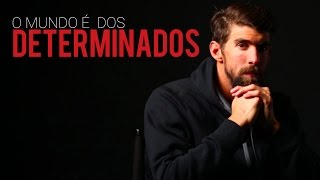 O MUNDO É DOS DETERMINADOS  Vídeo MOTIVACIONAL  Motivação  HD [upl. by Eselehs]