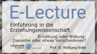 Einführung in die Erziehungswissenschaft  Erziehung oder BildungDasselbe oder etwas Verschiedenes [upl. by Goldshell]