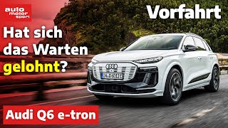 Audi Q6 amp SQ6 etron was lange währt wird endlich – Vorfahrt Review  auto motor und sport [upl. by Columbine]