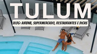 VLOG TULUM 3 Como é morar na selva de Tulum  Preços Airbnb mercados restaurantes e dicas [upl. by Sirrah249]