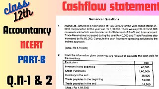 Cash flow statement  Class12th Accountancy NCERT PARTB  QN1 and 2 [upl. by Welton]