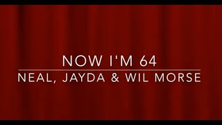 Neal Morse  Now Im 64  with Wil amp Jayda [upl. by Shaffer]