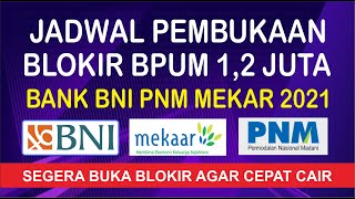 JADWAL PEMBUKAAN BLOKIR ATM BNI PNM MEKAR 2021 [upl. by Hguh]