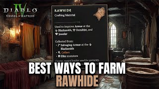 Best Ways to FARM RAWHIDE Guide for Diablo 4 Vessel of Hatred [upl. by Roselyn]