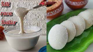 Idli rava batter recipe How to make idli batter from idli rava [upl. by Kenyon311]