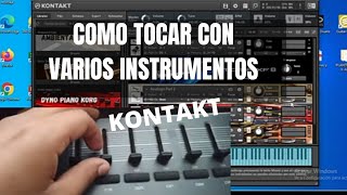 COMO TOCAR CON VARIOS INSTRUMENTOS A LA VEZ EN KONTAKT Y ASIGNAR VOLUMENES A FADERS DEL CONTROLADOR🎹 [upl. by Quiteri702]