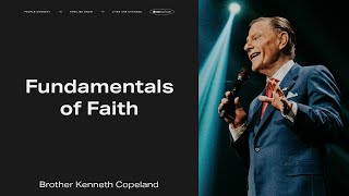 Fundamentals of Faith  Kenneth Copeland  FaithChurchcom [upl. by Adnoral]