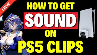 How to Get Sound on PS5 Clips [upl. by Ananna]