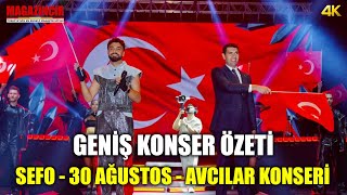 Sefo  30 Ağustos Zafer Bayramı 2024  Avcılar  Konser Özeti [upl. by Borras]