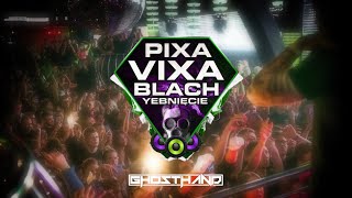 ☢️ VIXA PIXA BLACH YEBNIĘCIE☢️ RURA MUSI YEBAĆ☢️ DJ GHOSTHAND [upl. by Kyne]