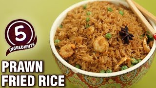 5 Ingredient Prawns Fried Rice  Quick amp Easy Fried Rice Recipe  Leftover Rice Recipe  Varun [upl. by Timi]