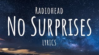 Radiohead  No Surprises Lyrics [upl. by Eiznekam192]