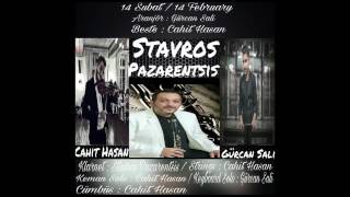 Stavros Pazarentsis amp Cahit Hasan amp Gürcan Sali  14 Subat  14 February [upl. by Good]