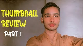 Thumbnail Review Part 1 [upl. by Anthony]