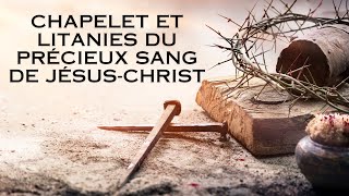 ⏺ Chapelet et litanies du précieux sang de JésusChrist [upl. by Ajani]