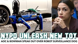 NYPD Unleash Robot Surveillance Dog AOC amp Bowman Speak Out [upl. by Iand]