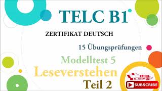 TELC B1  zertifikat deutsch15 übungsprüfungen Leseverstehen B1 modelltest 5 Teil 2 mit Lösungen [upl. by Einaej866]