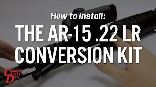 How to Install the AR15 22 LR Conversion Kit [upl. by Musetta]