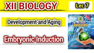 Embryonic Induction lec 7  Organizers class 12 bio new book [upl. by Blynn980]